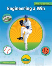 Engineering a Win : Sports-Graphics cover image