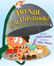 Do Not Eat This Book! : Fun with Jewish Foods & Festivals cover image