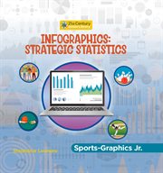 Infographics : Strategic Statistics. 21st Century Junior Library: Sports-Graphics Jr cover image