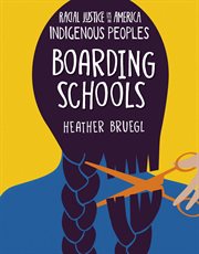 Boarding Schools : Indigenous Peoples cover image