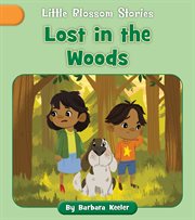 Lost in the Woods : Little Blossom Stories cover image