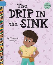 The Drip in the Sink : In Bloom cover image