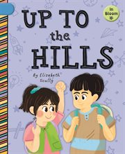 Up to the Hills : In Bloom cover image