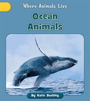Ocean Animals : Where Animals Live cover image