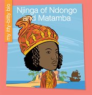 Njinga of Ndongo and Matamba : My Early Library: My Itty-Bitty Bio cover image