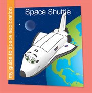 Shuttle : My Guide to Space Exploration cover image