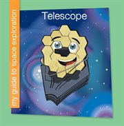 Telescope : My Guide to Space Exploration cover image