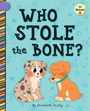Who Stole the Bone? cover image