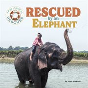Rescued by an Elephant cover image