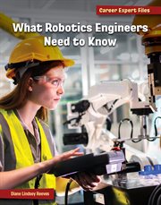 What Robotics Engineers Need to Know cover image
