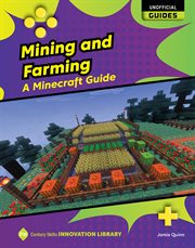 Mining and Farming : A Minecraft Guide cover image