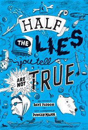 Half the lies you tell are not true cover image