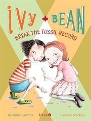 Ivy + Bean break the fossil record cover image