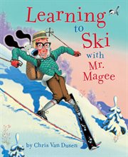 Learning to Ski with Mr. Magee cover image