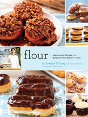 Flour : spectacular recipes from Boston's Flour Bakery + Cafe cover image
