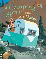 A camping spree with Mr. Magee cover image