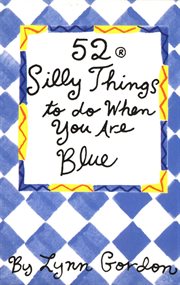 52® silly things to do when you are blue cover image