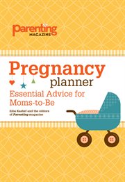 Pregnancy planner : essential advice for moms-to-be cover image
