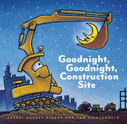 Goodnight, goodnight, construction site cover image