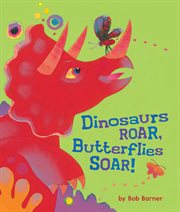 Dinosaurs roar, butterflies soar! cover image