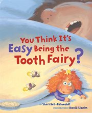 You think it's easy being the tooth fairy? cover image