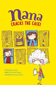 Nana cracks the case! cover image