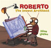 Roberto : the insect architect cover image