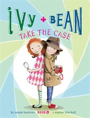 Ivy + Bean take the case cover image
