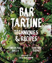 Bar tartine : techniques and recipes cover image