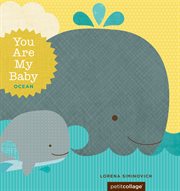 You are my baby : ocean cover image