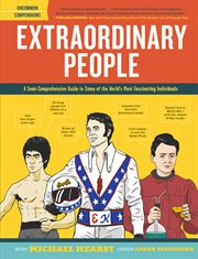 Extraordinary people : a semi-comprehensive guide to some of the world's most fascinating individuals cover image