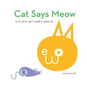 Cat Says Meow : And Other Animalopoeia cover image