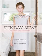 Sunday sews : 20 inspired weekend projects cover image