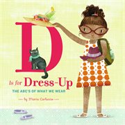 D is for dress-up : the ABCs of what we wear cover image