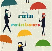 From rain to rainbows cover image