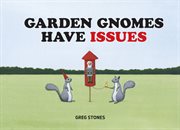 Garden gnomes have issues cover image