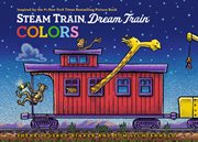 Steam train, dream train. Colors cover image
