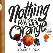 Nothing rhymes with orange cover image