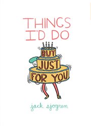 Things I'd do : (but just for you) cover image