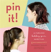 Pin it! : 20 fabulous bobby pin hairstyles cover image