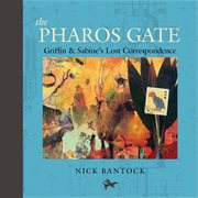 The Pharos gate : Griffin & Sabine's lost correspondence cover image