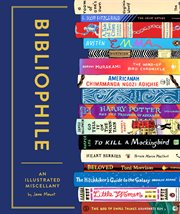 Bibliophile : an illustrated miscellany cover image
