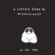 A sloth's guide to mindfulness cover image