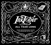 Inktober All Year Long : Your Indispensable Guide to Drawing with Ink cover image