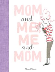 Mom and me, me and mom cover image