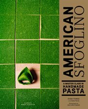 American sfoglino : a master class in handmade pasta cover image