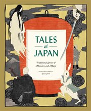 Tales of Japan : traditional stories of monsters and magic cover image