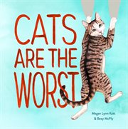 Cats are the worst! cover image