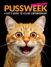 Pussweek : a Cat's Guide to Feline Empowerment cover image