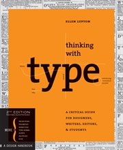 Thinking With Type : A Critical Guide for Designers, Writers, Editors, & Students cover image